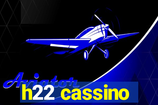 h22 cassino